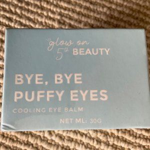 Glow On 5th Beauty Bye, Bye Puffy Eyes Cooling Eye Balm 30g Sealed